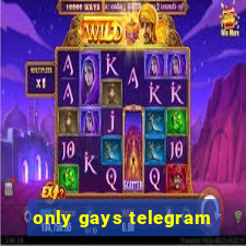 only gays telegram